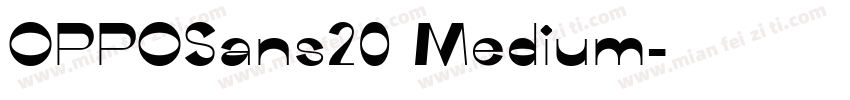 OPPOSans20 Medium字体转换